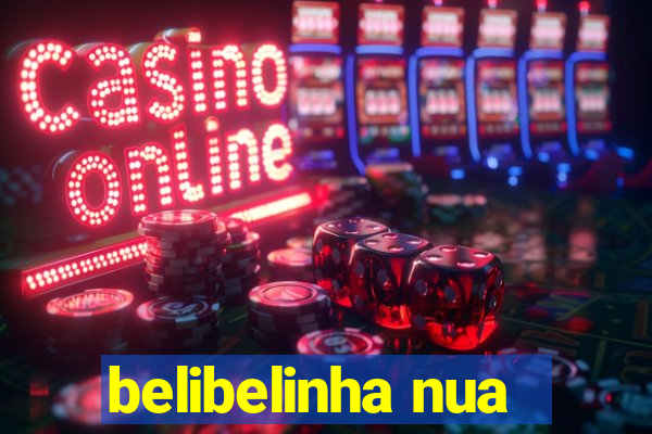 belibelinha nua